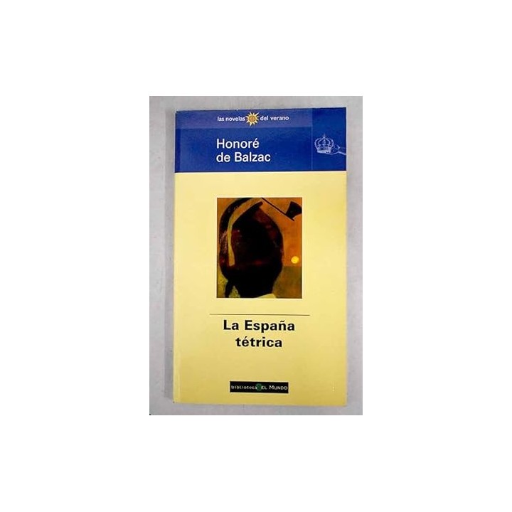 La España Tétrica - Honoré De Balzac.